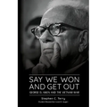 Say We Won and Get Out: George D. Aiken and the Vietnam War