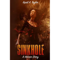 Sinkhole: A Horror Story