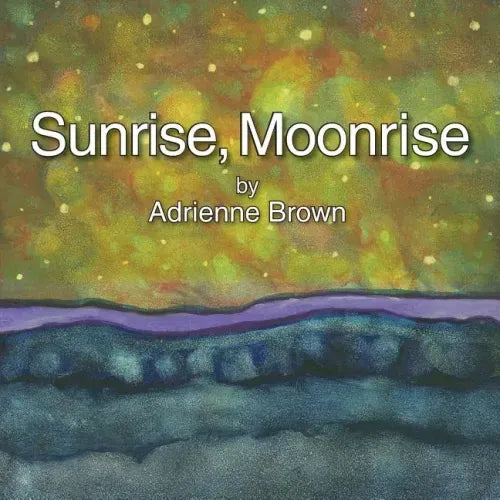 Sunrise, Moonrise