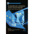 European Cinema and Television: Cultural Policy and Everyday Life