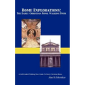 Rome Explorations: The Early Christian Rome Walking Tour