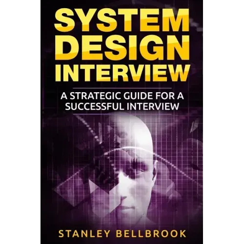 System Design Interview: A Strategic Guide for a Successful Interview