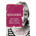 Resilience: Two Sisters and a Story of Mental Illness