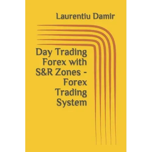Day Trading Forex with S&R Zones - Forex Trading System