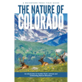 Nature of Colorado: An Introduction to Familiar Plants, Animals and Outstanding Natural Attractions