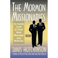 The Mormon Missionaries: An inside look at their real message and methods (Second Edition)