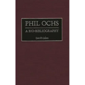 Phil Ochs: A Bio-Bibliography
