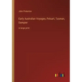 Early Australian Voyages; Pelsart, Tasman, Dampier: in large print