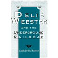 Delia Webster and the Underground Railroad