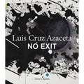 Luis Cruz Azaceta: No Exit