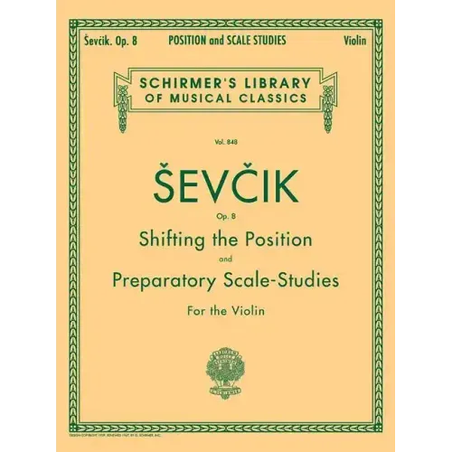 Shifting the Position and Preparatory Scale Studies, Op. 8: Schirmer Library of Classics Volume 848 Violin Method