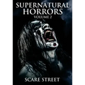 Supernatural Horrors Volume 2: Occult and Supernatural Suspense Anthology