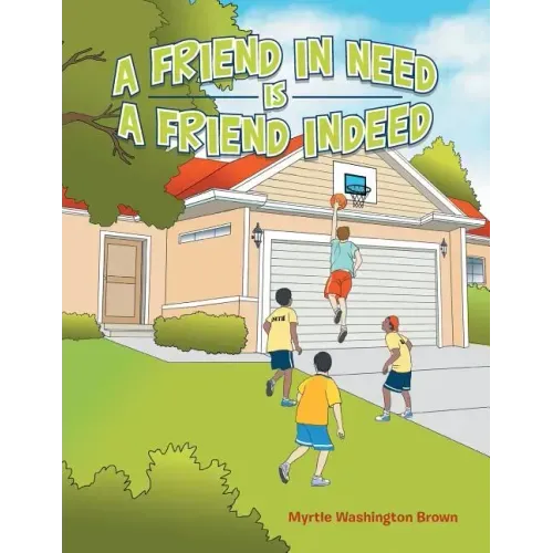 A Friend in Need Is a Friend Indeed