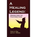 A Healing Legend: Wisdom from the Four Directions