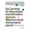 Smoties Toolbox: Design Tools for the Creative Transformation of Public Spaces in Small and Remote Places