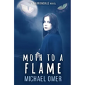Moth to a Flame