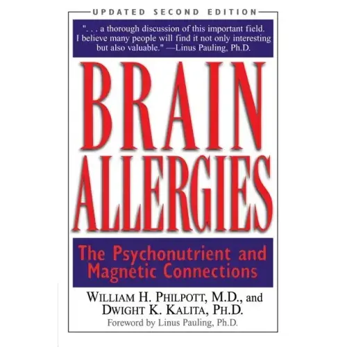 Brain Allergies: The Psychonutrient and Magnetic Connections