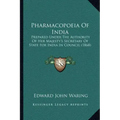 Pharmacopoeia of India: Prepared Under the Authority of Her Majesty's Secretary of State for India in Council (1868)