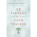 12 Virtues of a Good Teacher