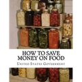 How To Save Money On Food: Home Canning - Preserving Without Sugar - Drying Fruits - Salt Packing