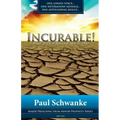 Incurable: What to Do When God Says It's Over