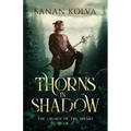 Thorns in Shadow