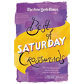 The New York Times Best of Saturday Crosswords: 75 of Your Favorite Sneaky Saturday Puzzles from the New York Times