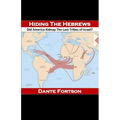 Hiding The Hebrews: Did America Kidnap The Lost Tribes of Israel?