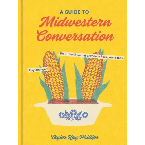 A Guide to Midwestern Conversation