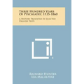Three Hundred Years Of Psychiatry, 1535-1860: A History Presented In Selected English Texts
