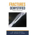 Fractures Demystified: Doctor's Secret Guide