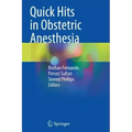 Quick Hits in Obstetric Anesthesia