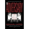 The Adversary: A True Story of Monstrous Deception