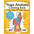 Yoga Anatomy Coloring Book: A New View At Yoga Poses