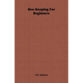 Bee-Keeping For Beginners