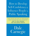 How to Develop Self-Confidence and Influence People by Public Speaking