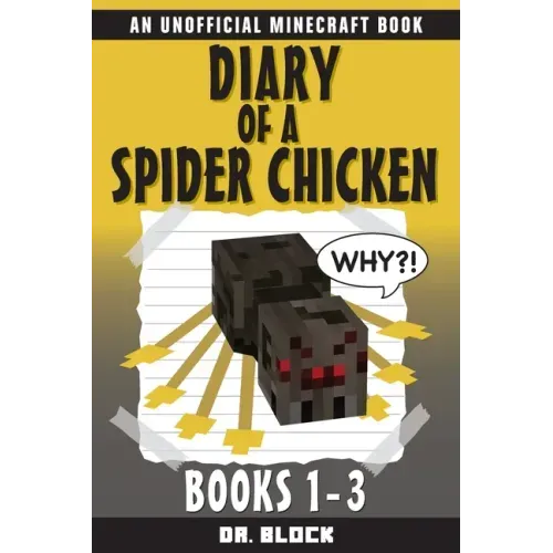 Diary of a Spider Chicken: (an unofficial Minecraft book)
