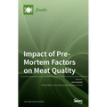 Impact of Pre-Mortem Factors on Meat Quality