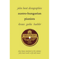 Austro-Hungarian Pianists, Discographies, Lili Krauss, Friedrich Gulda, Ingrid Haebler