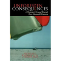 Unforeseen Consequences