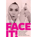 Face It! Harsh Skincare Truths Every Esthetician Should Know... And So Should You