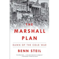 The Marshall Plan: Dawn of the Cold War
