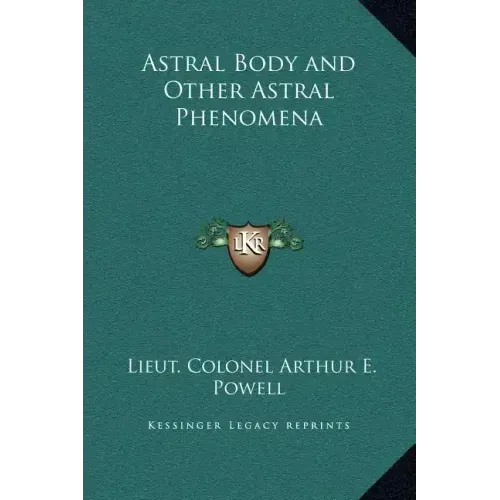 Astral Body and Other Astral Phenomena