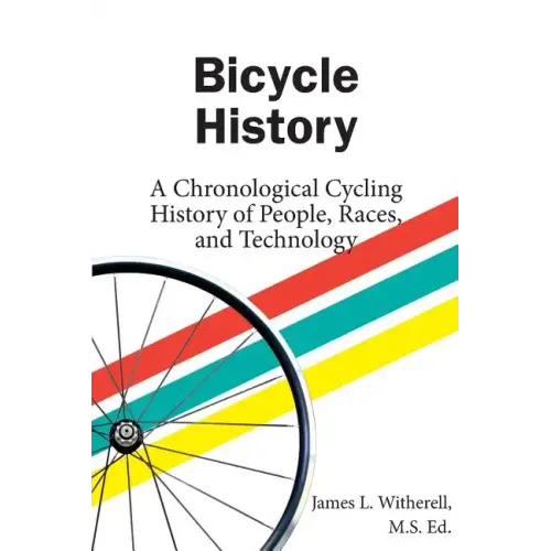 Bicycle History: A Chronological Cycling History of People, Races, and Technology