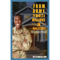 From Army to MULTI Millions in Real Estate: The Blueprint