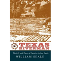 Texas Riverman, the Life and Times of Captain Andrew Smyth