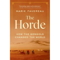 The Horde: How the Mongols Changed the World