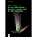 High Explosives, Propellants, Pyrotechnics