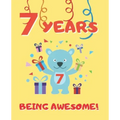 7 Years Being Awesome: Cute Birthday Party Coloring Book for Kids Animals, Cakes, Candies and More Creative Gift Seven Years Old Boys and Girls.