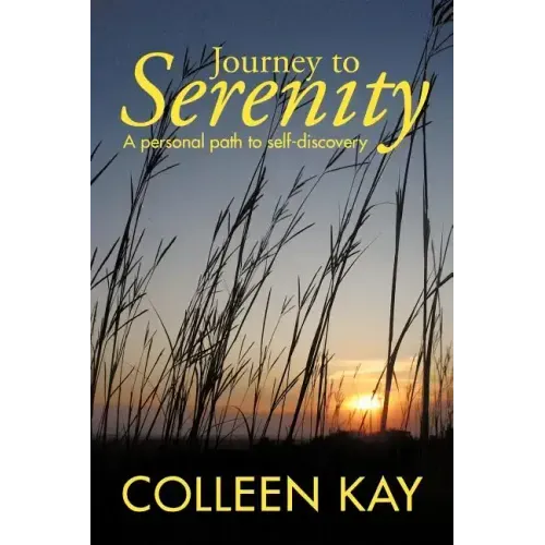 Journey to Serenity: A Personal Path to Self-Discovery